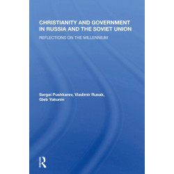 Christianity And Government In Russia And The Soviet Union: Reflections On The Millennium