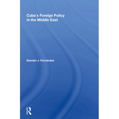 Cuba's Foreign Policy In The Middle East