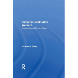 Immigrant And Native Workers: Contrasts And Competition
