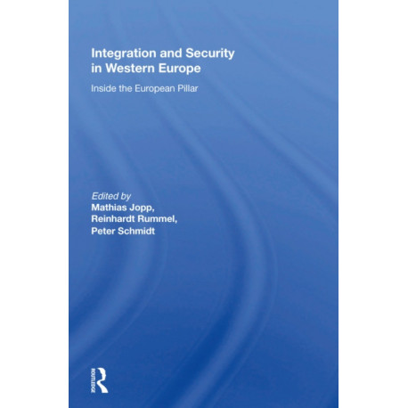 Integration And Security In Western Europe: Inside The European Pillar