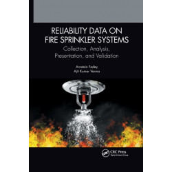 Reliability Data on Fire Sprinkler Systems: Collection, Analysis, Presentation, and Validation