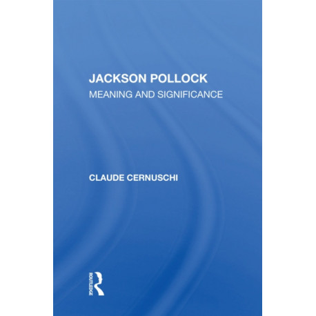 Jackson Pollack: Meaning And Significance
