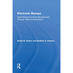 Electronic Byways: State Policies For Rural Development Through Telecommunications