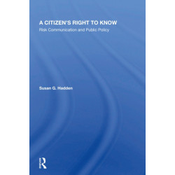 A Citizen's Right To Know: Risk Communication And Public Policy