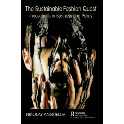 The Sustainable Fashion Quest: Innovations in Business and Policy
