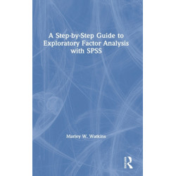 A Step-by-Step Guide to Exploratory Factor Analysis with SPSS