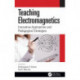 Teaching Electromagnetics: Innovative Approaches and Pedagogical Strategies