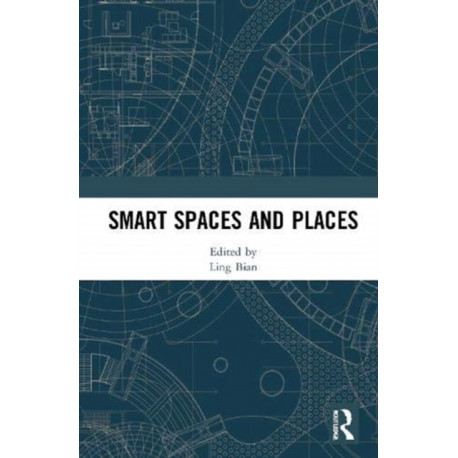Smart Spaces and Places