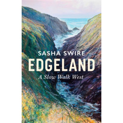 Edgeland: Walking the South West Coast Path