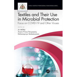 Textiles and Their Use in Microbial Protection: Focus on COVID-19 and Other Viruses