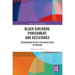 Black Girlhood, Punishment, and Resistance: Reimagining Justice for Black Girls in Virginia