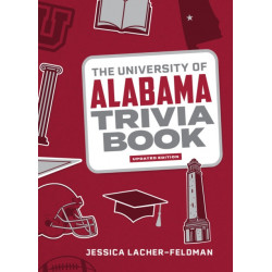 The University of Alabama Trivia Book