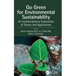 Go Green for Environmental Sustainability: An Interdisciplinary Exploration of Theory and Applications