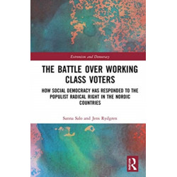 The Battle Over Working-Class Voters: How Social Democracy has Responded to the Populist Radical Right in the Nordic Countries