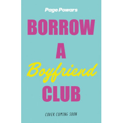 The Borrow a Boyfriend Club: a queer enemies-to-lovers romance from the NYT bestselling author of AND THEY WERE ROOMMATES