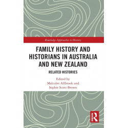 Family History and Historians in Australia and New Zealand: Related Histories