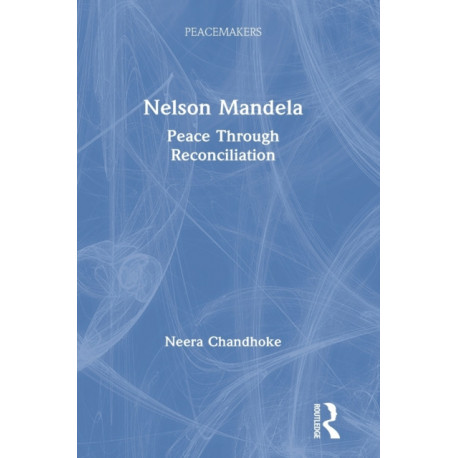 Nelson Mandela: Peace Through Reconciliation
