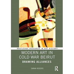 Modern Art in Cold War Beirut: Drawing Alliances