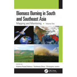 Biomass Burning in South and Southeast Asia: Mapping and Monitoring, Volume One