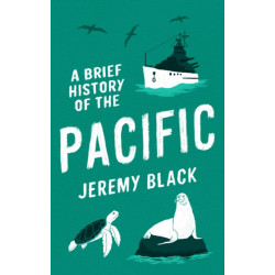 A Brief History of the Pacific: The Great Ocean