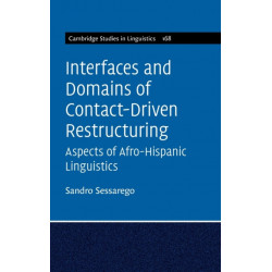 Interfaces and Domains of Contact-Driven Restructuring: Volume 168: Aspects of Afro-Hispanic Linguistics