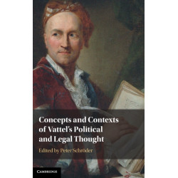 Concepts and Contexts of Vattel's Political and Legal Thought