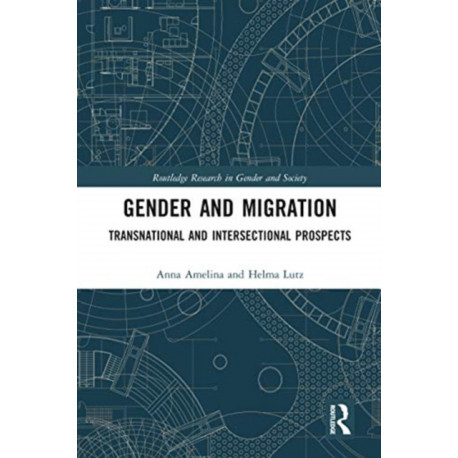 Gender and Migration: Transnational and Intersectional Prospects