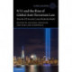 9/11 and the Rise of Global Anti-Terrorism Law: How the UN Security Council Rules the World