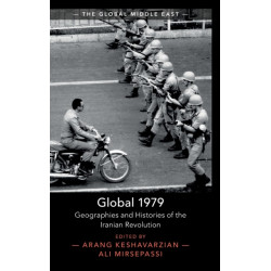 Global 1979: Geographies and Histories of the Iranian Revolution