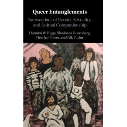 Queer Entanglements: Intersections of Gender, Sexuality, and Animal Companionship