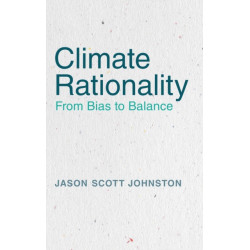 Climate Rationality: From Bias to Balance