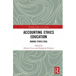 Accounting Ethics Education: Making Ethics Real