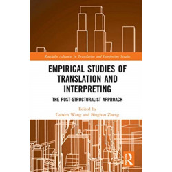 Empirical Studies of Translation and Interpreting: The Post-Structuralist Approach