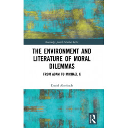 The Environment and Literature of Moral Dilemmas: From Adam to Michael K