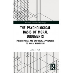 The Psychological Basis of Moral Judgments: Philosophical and Empirical Approaches to Moral Relativism