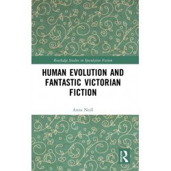 Human Evolution and Fantastic Victorian Fiction