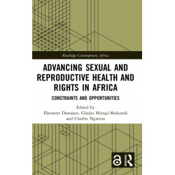 Advancing Sexual and Reproductive Health and Rights in Africa: Constraints and Opportunities