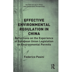 Effective Environmental Regulation in China: Reflections on the Experience of European Union Legislation on Environmental Permits