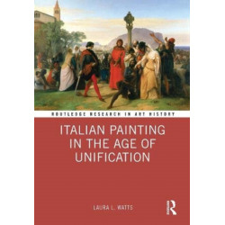Italian Painting in the Age of Unification