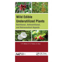 Wild Edible Underutilized Plants: Nutritional, Antinutritional, and Nutraceutical Aspects