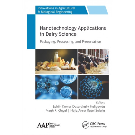 Nanotechnology Applications in Dairy Science: Packaging, Processing, and Preservation