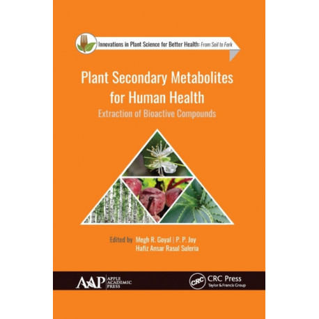 Plant Secondary Metabolites for Human Health: Extraction of Bioactive Compounds