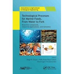 Technological Processes for Marine Foods, From Water to Fork: Bioactive Compounds, Industrial Applications, and Genomics