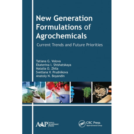New Generation Formulations of Agrochemicals: Current Trends and Future Priorities