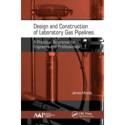 Design and Construction of Laboratory Gas Pipelines: A Practical Reference for Engineers and Professionals
