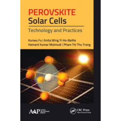 Perovskite Solar Cells: Technology and Practices