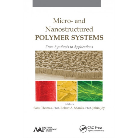 Micro- and Nanostructured Polymer Systems: From Synthesis to Applications