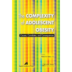 The Complexity of Adolescent Obesity: Causes, Correlates, and Consequences