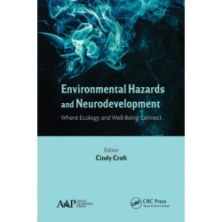 Environmental Hazards and Neurodevelopment: Where Ecology and Well-Being Connect