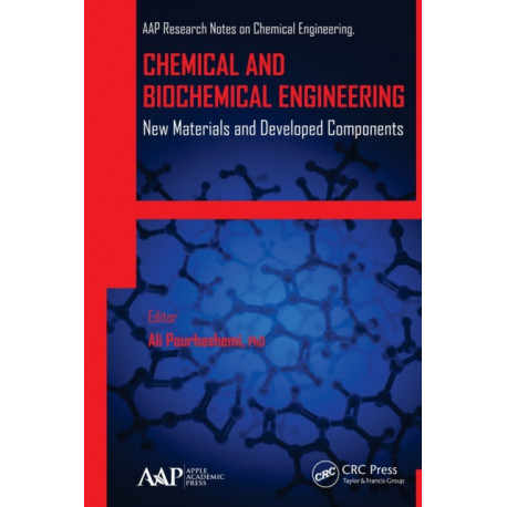 Chemical and Biochemical Engineering: New Materials and Developed Components
